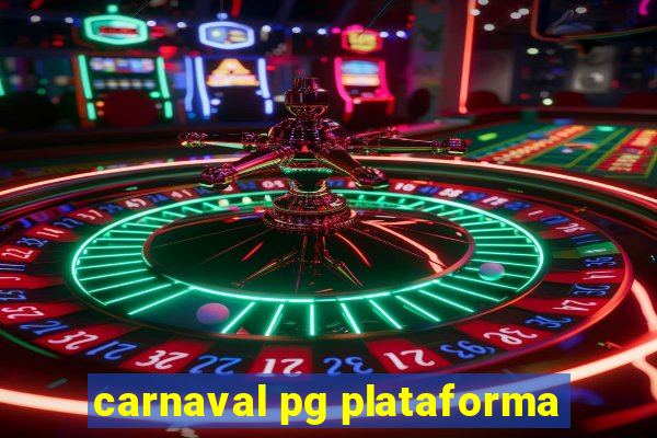 carnaval pg plataforma